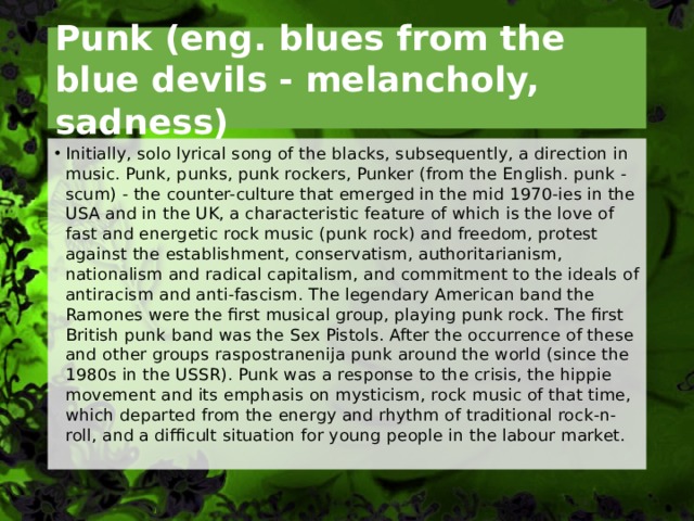 Punk (eng. blues from the blue devils - melancholy, sadness)