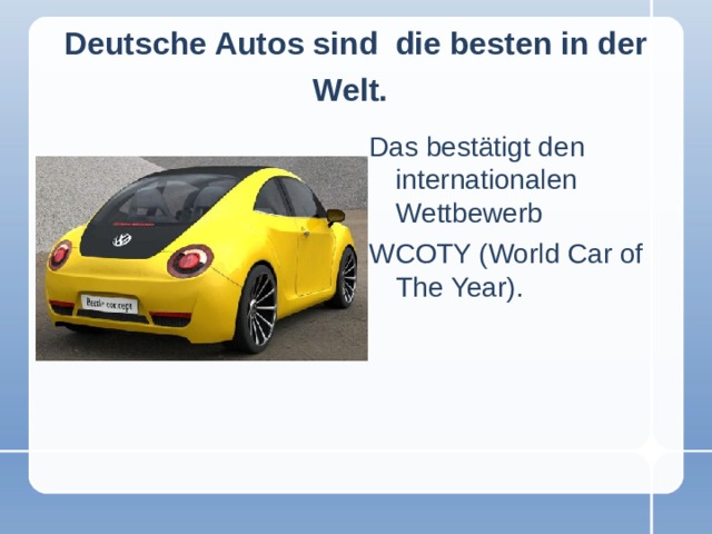 Deutsche Autos sind die besten in der Welt.  Das bestätigt den internationalen Wettbewerb  WCOTY (World Car of The Year) .