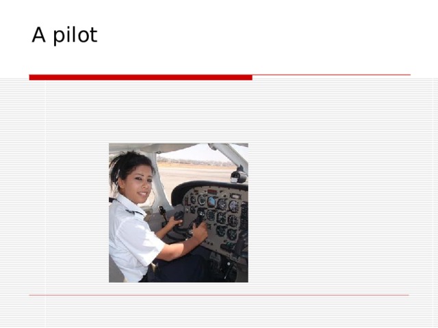 A pilot