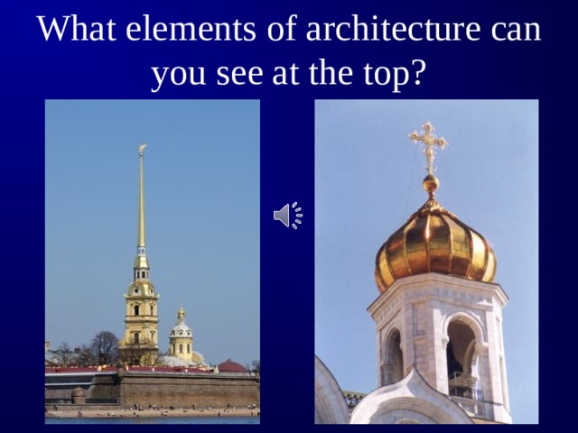 What elements of architecture can you see at the top?