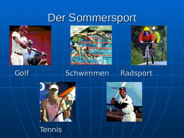 Der Sommersport Golf Radsport Schwimmen Tennis