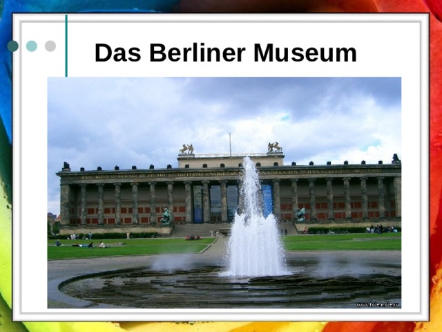 Das Berliner Museum