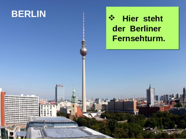 Hier steht  der Berliner Fernsehturm.