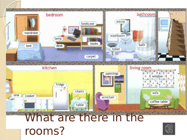 What are there in the rooms?