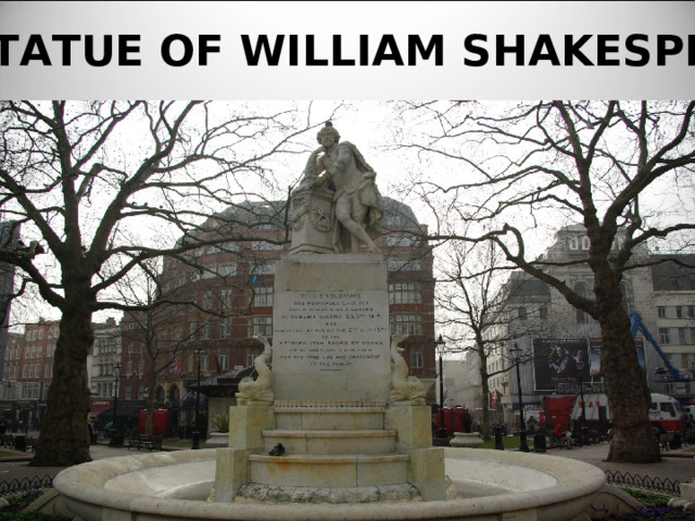 A STATUE OF WILLIAM SHAKESPEARE