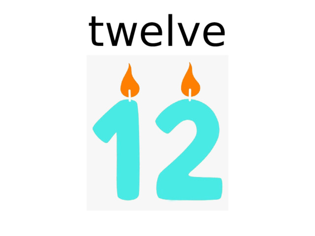 twelve