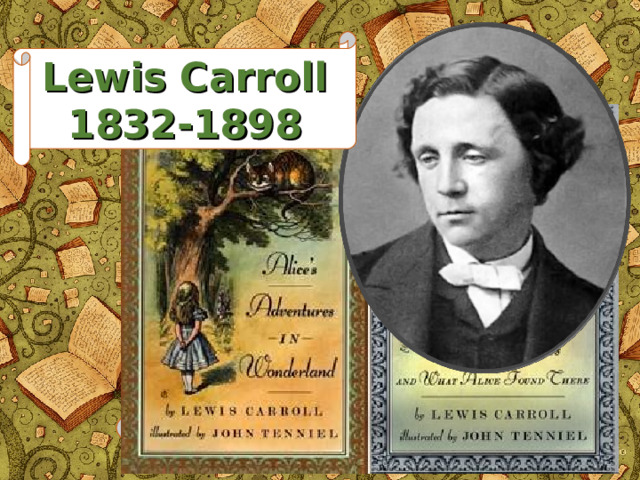 Lewis Carroll 1832-1898 Charles Dodgson