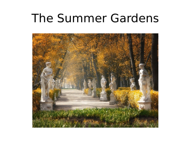The Summer Gardens