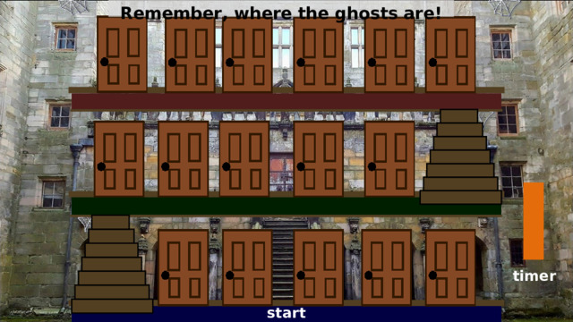 Remember, where the ghosts are! timer start