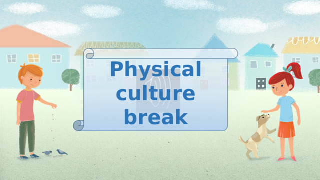 Physical culture break