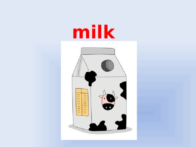 milk