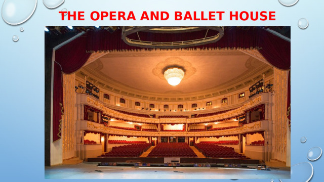 The Opera and Ballet House