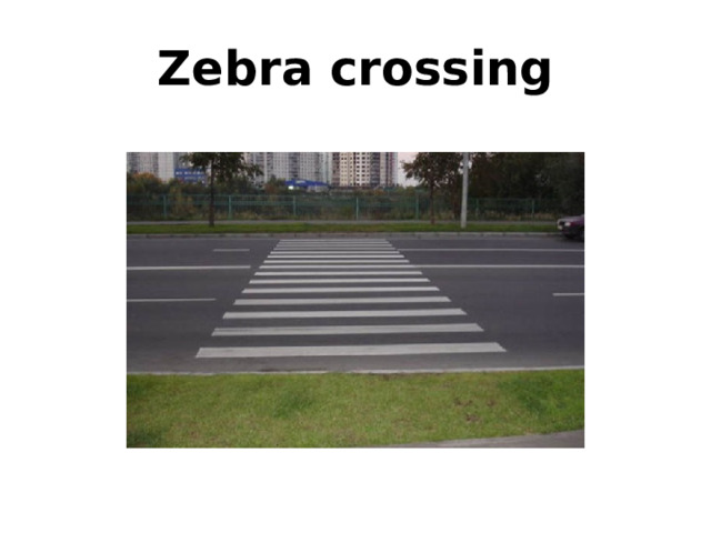 Zebra crossing