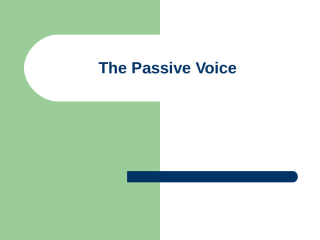 The Passive Voice