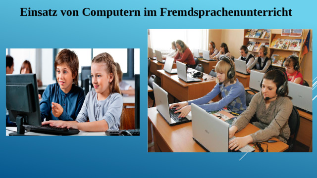 Einsatz von Computern im Fremdsprachenunterricht