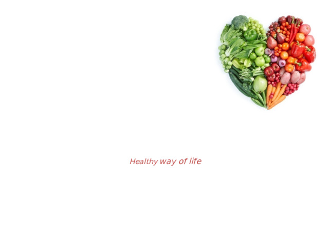 Healthy  way of life
